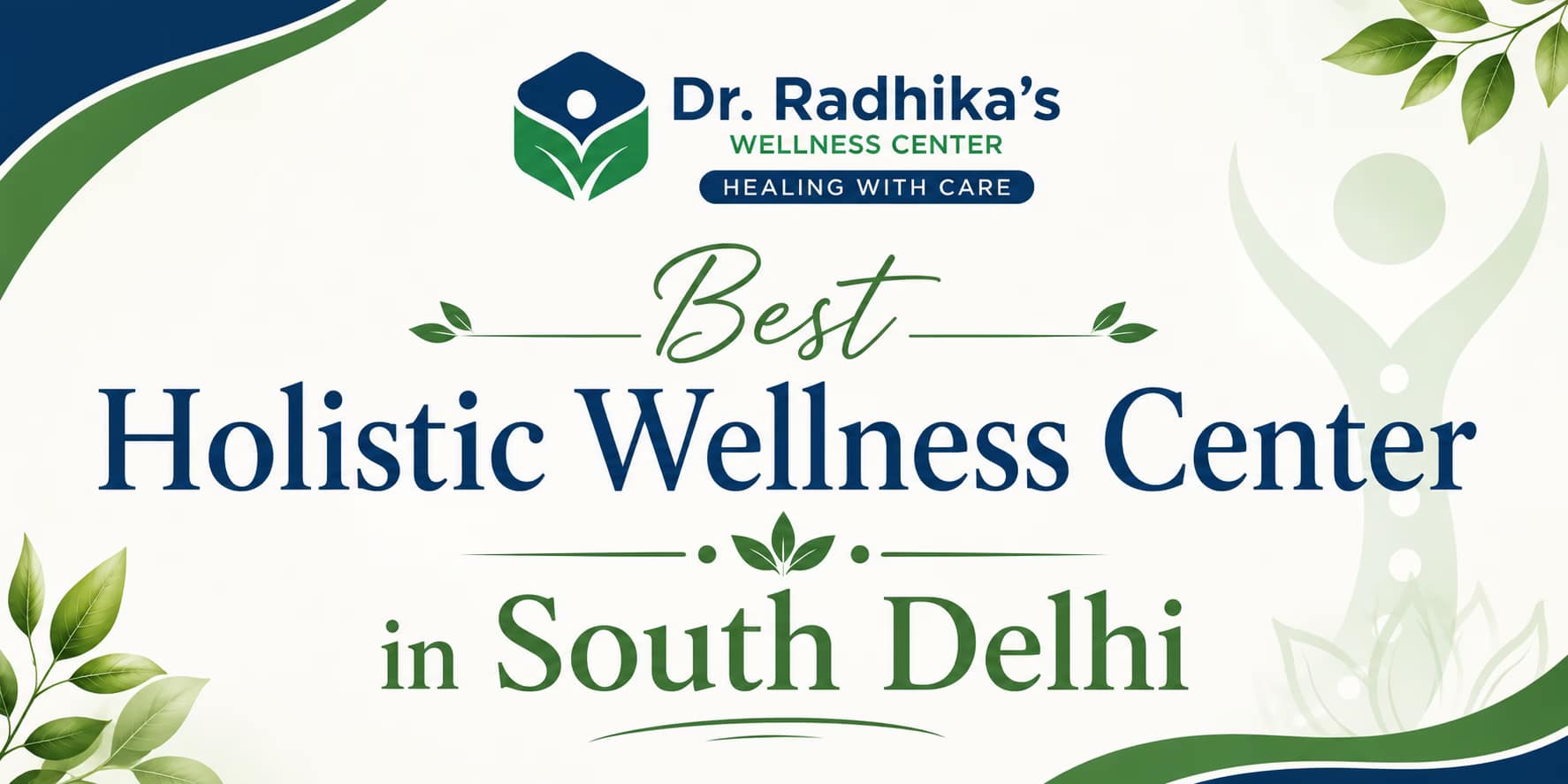 You are currently viewing Best Holistic Wellness Center in South Delhi